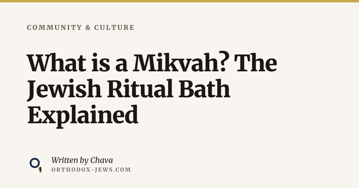 What is a Mikvah? The Jewish Ritual Bath Explained